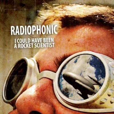 Radiophonic - I Could Have Been a Rocket Scientist